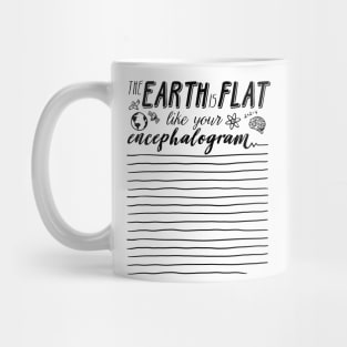 Flat like your encephalogram Mug